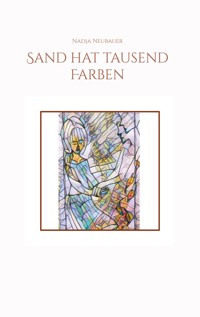 Sand hat tausend Farben - Nadja Neubauer - ebook