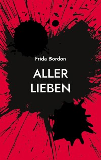 Aller Lieben - Frida Bordon - ebook