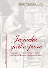 Jezuickie giętkie pióro - Maryks Aleksander Robert - książka