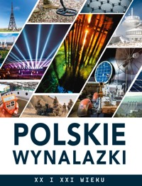 Polskie wynalazki XX i XXI wieku - Stanisław Piecka - książka