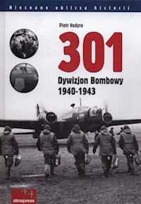 301 Dywizjon Bombowy 1940-1943 - Hodyra Piotr - książka