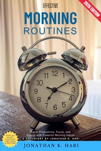 Effective Morning Routines: - Jonathan K. Hari - ebook