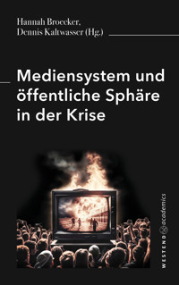Mediensystem und öffentliche Sphäre in der Krise - Hannah Broecker - ebook