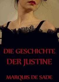 Die Geschichte der Justine - Marquis de Sade - ebook
