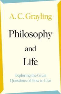 Philosophy and Life - Grayling A. C. - książka