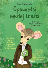 Opowieści mysiej treści - Ignatowska Anna B. - książka