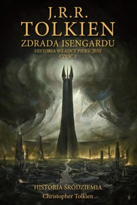 Zdrada Isengardu [Historia Śródziemia t. 7] - Tolkien J.R.R., Tolkien Christopher - książka