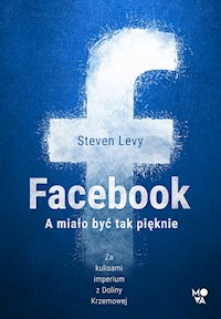 Facebook. A miało być tak pięknie - Levy 	Steven - ebook + audiobook