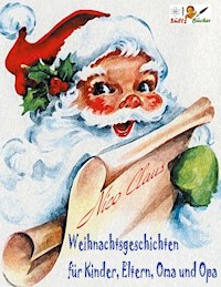 Weihnachtsgeschichten für Kinder, Eltern, Oma und Opa - Nico Claus - ebook