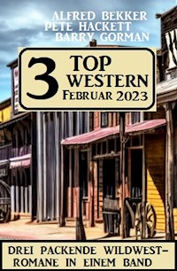 3 Top Western Februar 2023 - Alfred Bekker - ebook