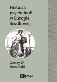 Historia psychologii w Europie Środkowej - Cezary Domański - książka