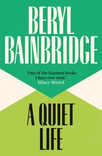 A Quiet Life - Beryl Bainbridge - ebook