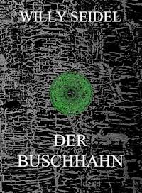 Der Buschhahn - Willy Seidel - ebook