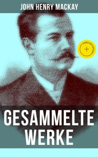 Gesammelte Werke von John Henry Mackay - John Henry Mackay - ebook