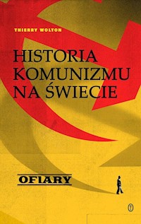 Historia komunizmu na świecie Tom 2 Ofiary - Wolton Thierry - książka