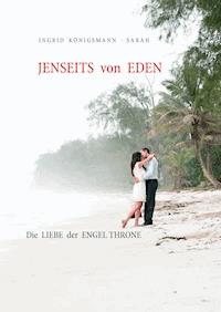 Jenseits von Eden - Ingrid Königsmann-Sarah - ebook
