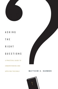 Asking the Right Questions - Matthew S. Harmon - ebook
