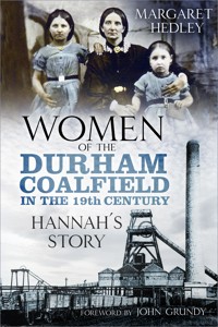 Women of the Durham Coalfield in the 19th Century - Margaret Hedley - ebook