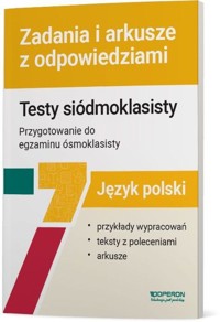 Język polski Testy siódmoklasisty Zadania i arkusze z odpowiedziami -  - książka