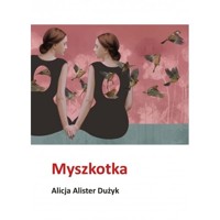 Myszkotka - Alicja Alister Dużyk  - książka