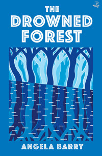 The Drowned Forest - Angela Barry - ebook