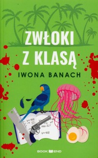 Zwłoki z klasą - Iwona Banach - ebook + książka