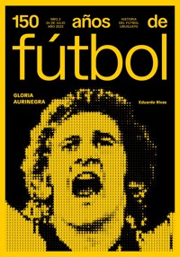 150 años de fútbol. Gloria aurinegra - Eduardo Rivas - ebook