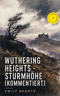 Wuthering Heights - Sturmhöhe (Kommentiert) - Emily Brontë - ebook