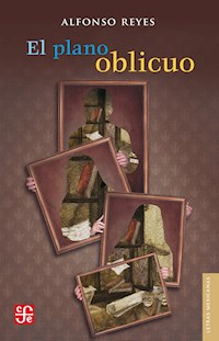 El plano oblicuo - Alfonso Reyes - ebook