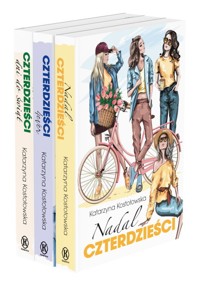 Nadal czterdzieści / Czterdzieści 4ever / Czterdzieści dni do świąt - Kostołowska Katarzyna - książka