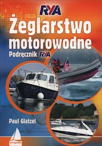 Żeglarstwo motorowodne Podręcznik RYA - Glatzel Paul - książka