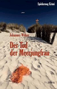 Der Tod der Meerjungfrau - Johannes Wilkes - ebook