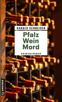 Pfalz Wein Mord - Harald Schneider - ebook