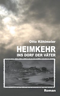 Heimkehr ins Dorf der Väter - Otto Köhlmeier - ebook