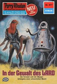 Perry Rhodan 877: In der Gewalt des LARD -  Kurt Mahr - ebook