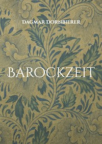 Barockzeit - Dagmar Dornbierer - ebook