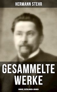 Gesammelte Werke: Romane, Erzählungen & Dramen - Hermann Stehr - ebook