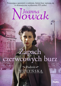 Zapach czerwcowych burz. Podróż wołyńska. Tom 3 - Joanna Nowak - książka