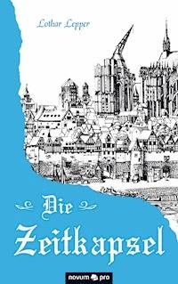Die Zeitkapsel - Lothar Lepper - ebook