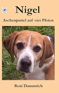 Nigel - Aschenputtel auf vier Pfoten - Reni Dammrich - ebook
