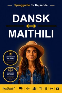 The Language Guide for Travelers - Danish to Maithili - YouGuide - ebook