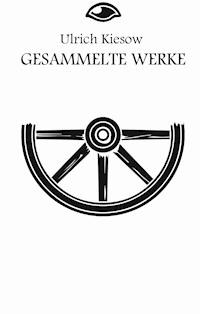 DSA: Ulrich Kiesow Gesamtausgabe - Ulrich Kiesow - ebook