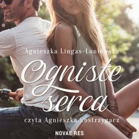 Ogniste serca - Agnieszka Lingas-Łoniewska - ebook + audiobook + książka