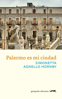 Palermo es mi ciudad - Simonetta Agnello Hornby - ebook