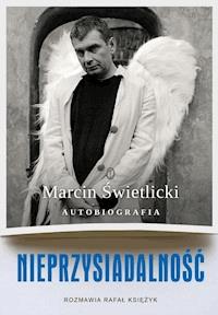 Nieprzysiadalność. Autobiografia - Marcin Świetlicki, Rafał Księżyk - ebook