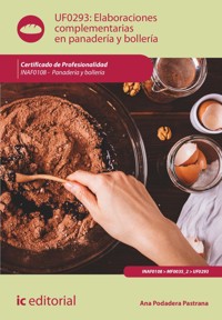Elaboraciones complementarias en panadería y bollería. INAF0108 - Ana Podadera Pastrana - ebook