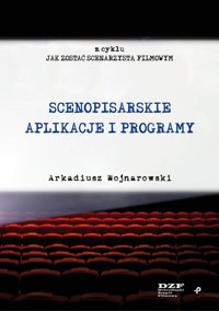 Scenopisarskie aplikacje i programy - Wojnarowski Arkadiusz - książka