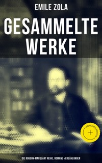 Gesammelte Werke von Emile Zola: Die Rougon-Macquart Reihe, Romane & Erzählungen - Emile Zola - ebook