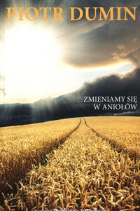 Zmieniamy się w aniołów - Dumin Piotr - książka
