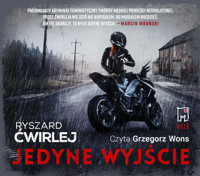 Jedyne wyjście - Ryszard Ćwirlej - ebook + audiobook + książka